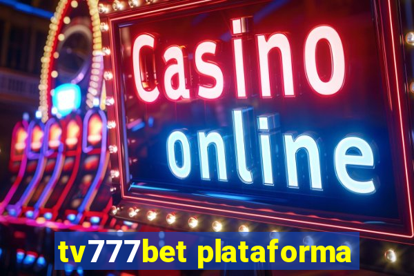 tv777bet plataforma